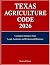 Texas Agriculture Code 2026 by State of Texas