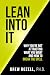 Lean Into It: Why You’re No...