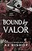 Bound by Valor (Squad Six #1)