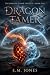 Dragon Tamer: A Slow-Burn D...