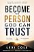 Become the Person God Can T...
