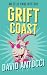 Grift Coast: An Ellis Kane ...