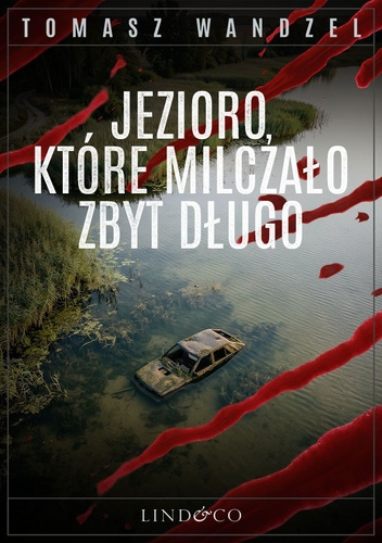 Jezioro, które milczało zbyt długo (Komisarz Oczko, #36)