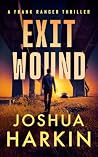 Exit Wound (Ranger Thrillers Book 6)