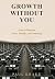 Growth Without You - How AI...