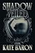 Shadow Veiled by Kate   Baron
