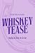 Whiskey Tease (Foster House...