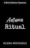 Autumn Ritual: A ...