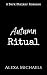 Autumn Ritual: A Dark Romance Novella (Falling into Darkness)