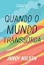 Quando O Mundo Transborda