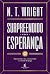 Surpreendido Pela Esperança by N. T. Wright