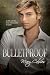 Bulletproof (A Matter of Ti...