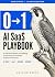 The 0→1 AI SaaS Playbook (2...