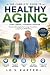 Healthy Aging Simplified by D S KARTER