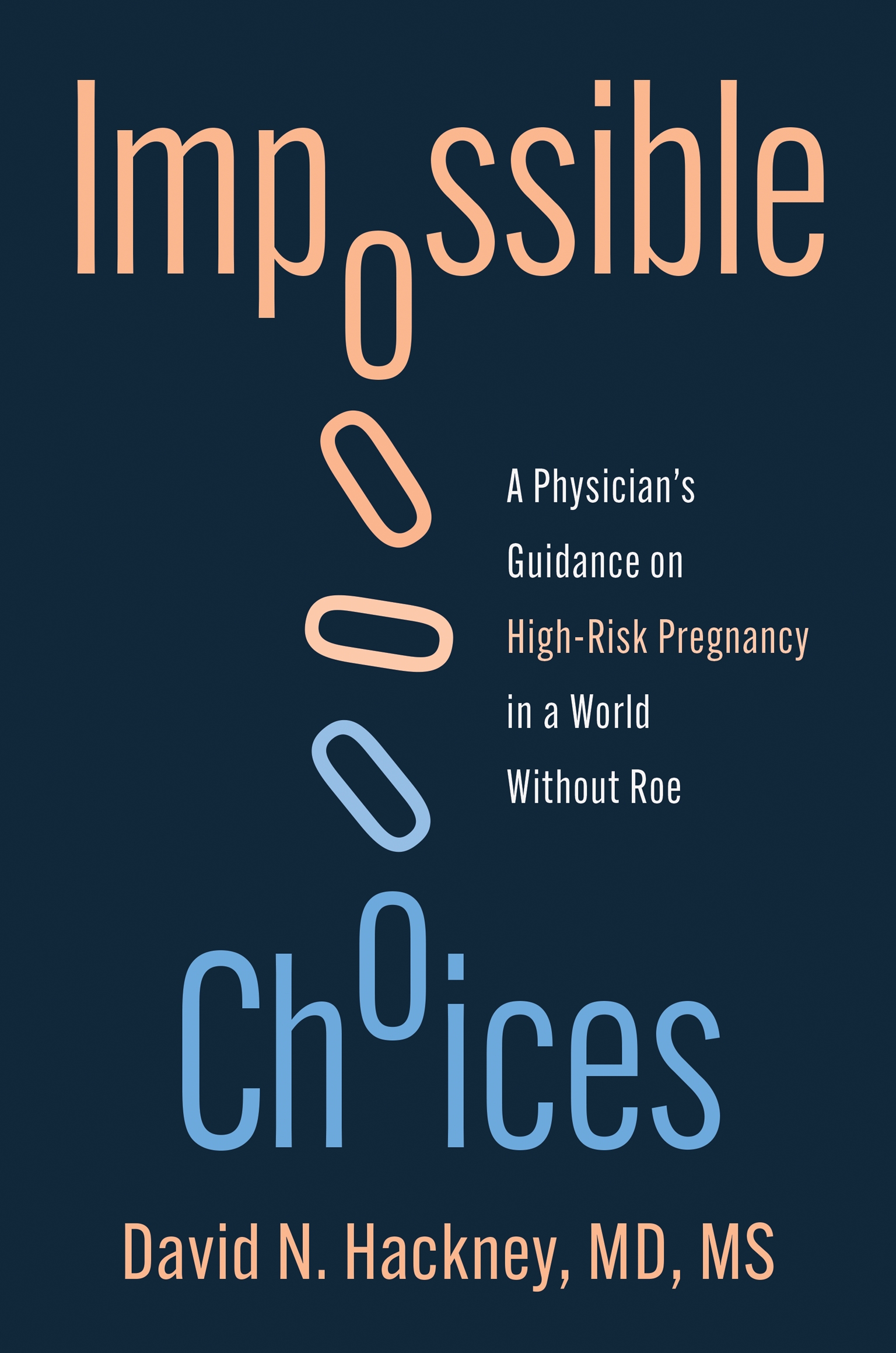 Impossible Choices: A Physician's Guidance on High-Risk Pregnancy in a World Without Roe