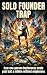 Solo founder trap: How one-...