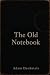 The Old Notebook by Adam DesAutels