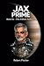 JAX PRIME (The Artifact Arc...