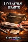 Collateral Hearts: A Billionaire Marriage of Convenience Romance Collateral Hearts: A Billionaire Marriage of Convenience Romance