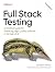 Full Stack Testing: A Pract...