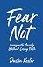 Fear Not: Living with Anxie...