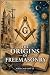 The Origins of Freemasonry