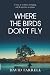 Where the Birds Don't Fly (The Wilde Collection)