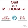 Quit Like a Millionaire Quit Like a Millionaire