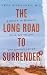 The Long Road to Surrender