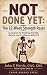 Not Done Yet: The 12-Week S...