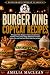 Burger King Copycat Recipes...