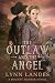The Outlaw and the Angel: A...