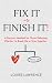 Fix It or Finish It!: A Dec...