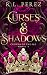 Curses & Shadows: Crowns of...