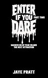 Enter if you Dare...