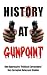 History at Gunpoint by Germar Rudolf