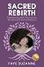 Sacred Rebirth