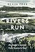 Rivers Run: An Angler's Jou...
