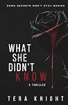 What She Didn't Know: Some Secrets Don't Stay Buried What She Didn't Know: Some Secrets Don't Stay Buried