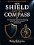 The Shield and The Compass:...