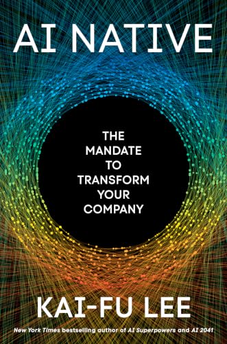 AI Native: The Mandate to Transform Your Company (Kindle Edition)
