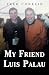 My Friend Luis Palau by Fred Conklin