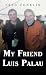 My Friend Luis Palau by Fred Conklin