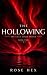 The Hollowing by Rose Hex