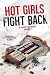 Hot Girls Fight Back: An In...