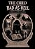 The Child We Called Bad as Hell by Nicholas Walton