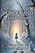 Wonderland: Through the Gla...