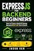 ExpressJS for Backend Beginners by Jacob Ren