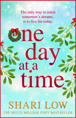 One Day at a Time: A BRAND NEW uplifting story of friendship, love and secrets from MULTI-MILLION COPY SENSATION Shari Low for 2026