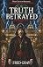 Truth Betrayed: A Vito Rosa...